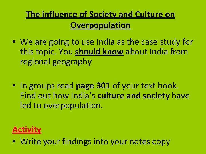 The influence of Society and Culture on Overpopulation • We are going to use