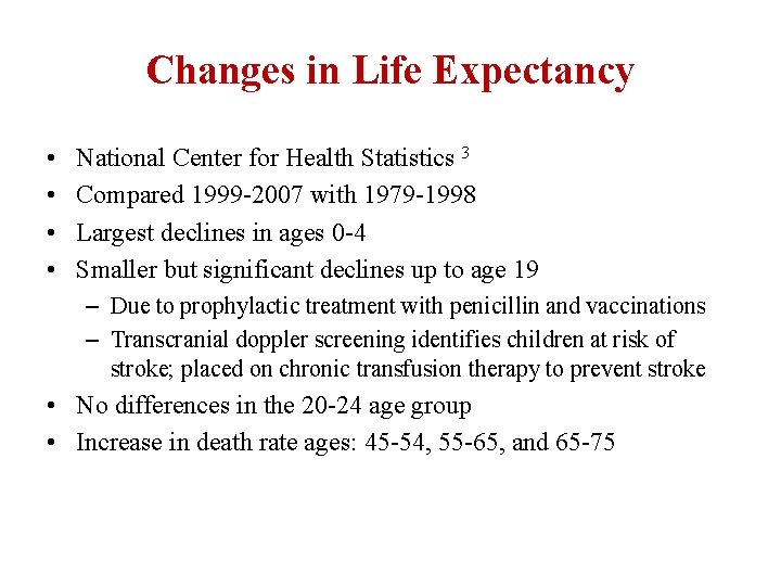 Changes in Life Expectancy • • National Center for Health Statistics 3 Compared 1999