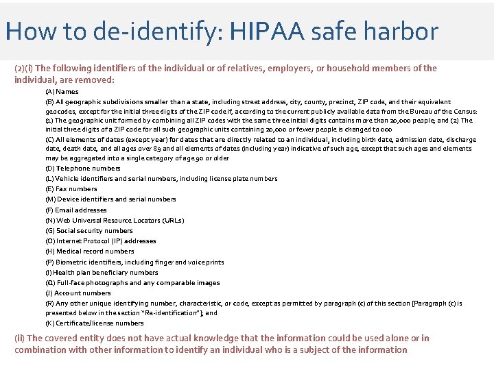How to de-identify: HIPAA safe harbor (2)(i) The following identifiers of the individual or How to de-identify: HIPAA safe harbor (2)(i) The following identifiers of the individual or