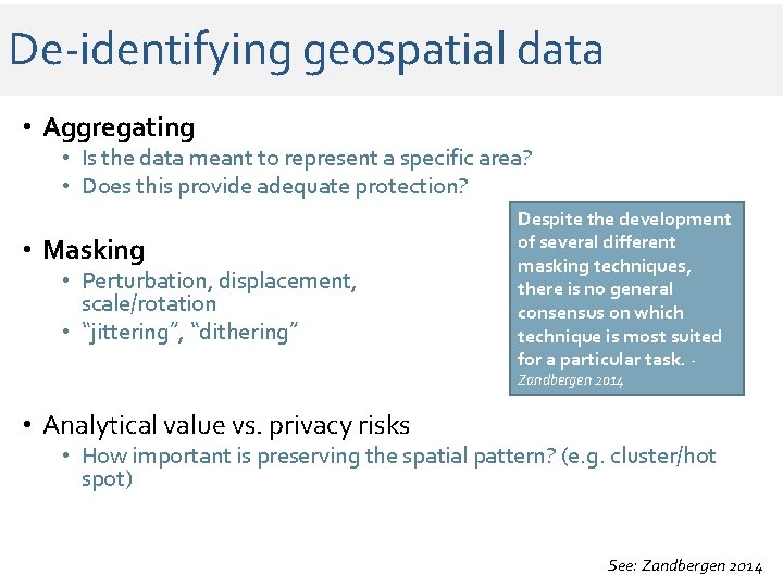 De-identifying geospatial data • Aggregating • Is the data meant to represent a specific De-identifying geospatial data • Aggregating • Is the data meant to represent a specific