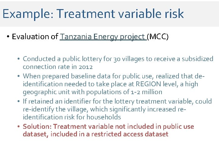 Example: Treatment variable risk • Evaluation of Tanzania Energy project (MCC) • Conducted a Example: Treatment variable risk • Evaluation of Tanzania Energy project (MCC) • Conducted a