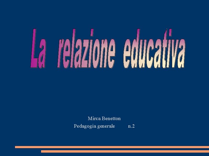 Mirca Benetton Pedagogia generale n. 2 