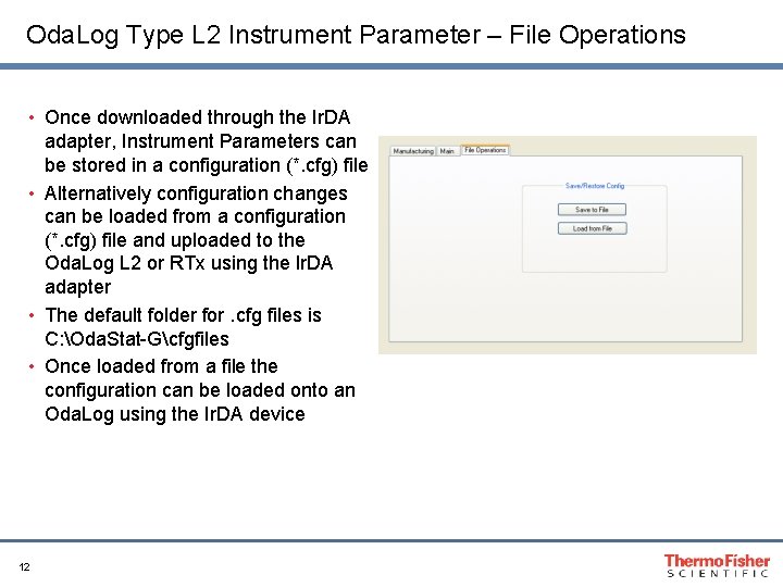 Oda. Log Type L 2 Instrument Parameter – File Operations • Once downloaded through