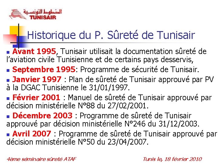 Historique du P. Sûreté de Tunisair Avant 1995, Tunisair utilisait la documentation sûreté de