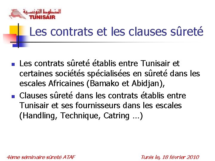 Les contrats et les clauses sûreté n n Les contrats sûreté établis entre Tunisair