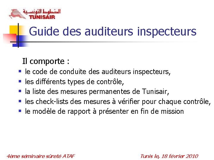 Guide des auditeurs inspecteurs Il comporte : § § § le code de conduite