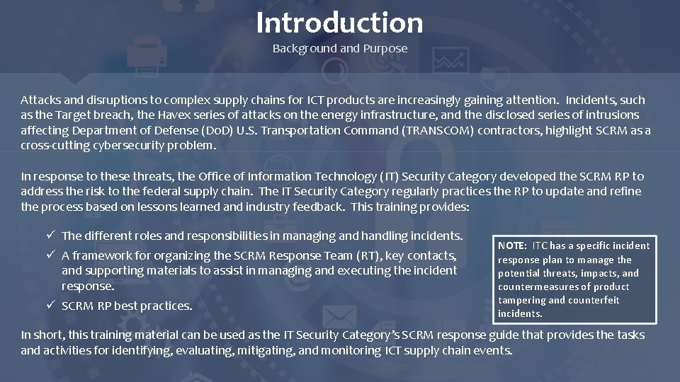 Introduction Background and Purpose Attacks and disruptions to complex supply chains for ICT products