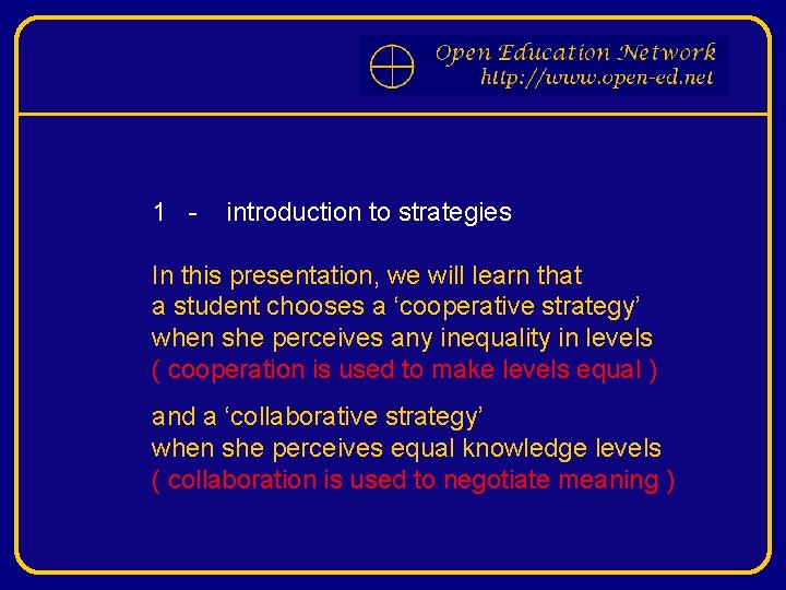 1 - introduction to strategies In this presentation, we will learn that a student