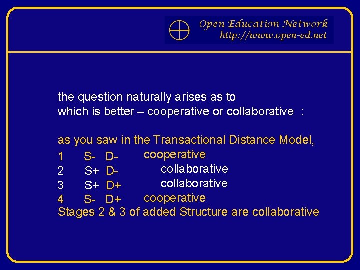 the question naturally arises as to which is better – cooperative or collaborative :