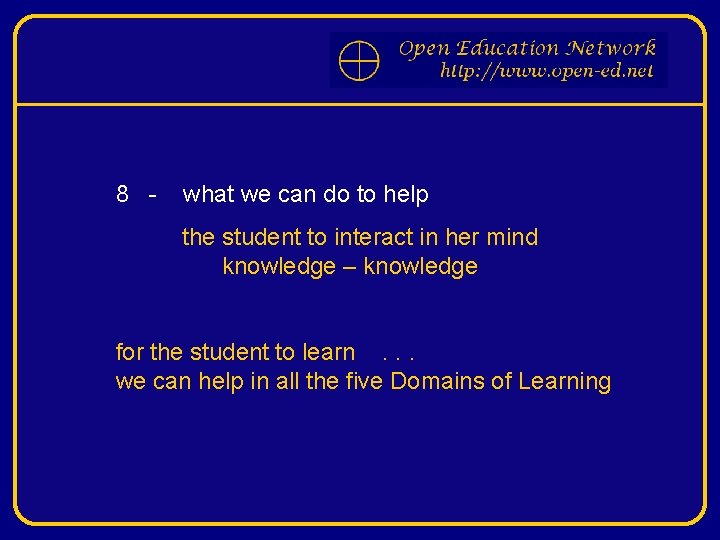 8 - what we can do to help the student to interact in her