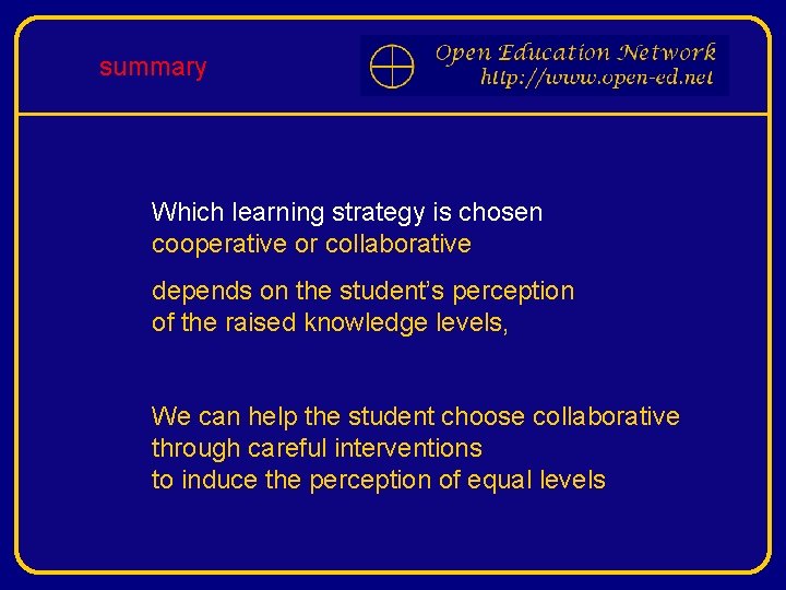 summary Which learning strategy is chosen cooperative or collaborative depends on the student’s perception