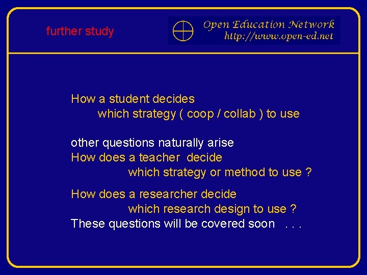 further study How a student decides which strategy ( coop / collab ) to