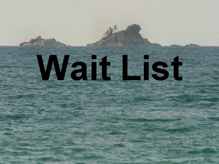 Wait List 