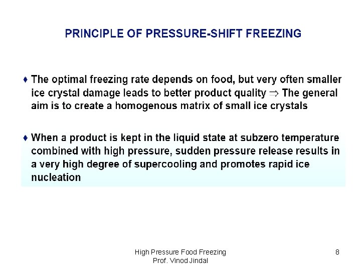 High Pressure Food Freezing Prof. Vinod Jindal 8 