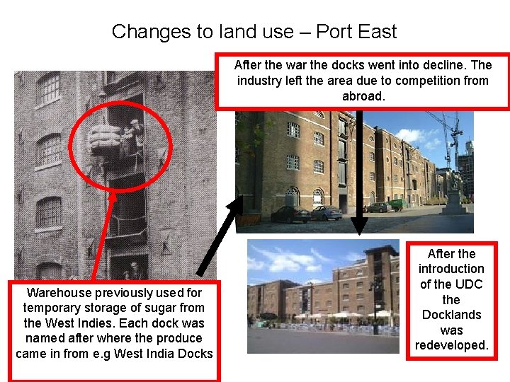Changes to land use – Port East After the war the docks went into
