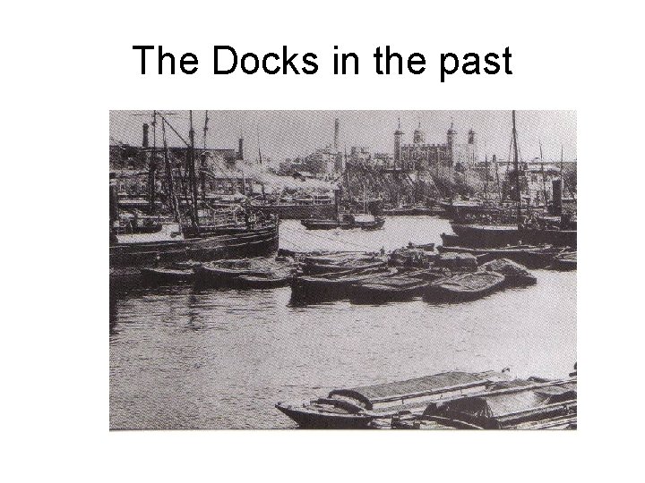 The Docks in the past 