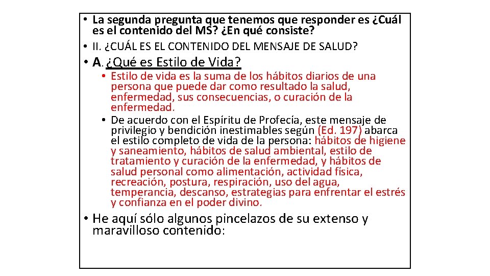  • La segunda pregunta que tenemos que responder es ¿Cuál es el contenido