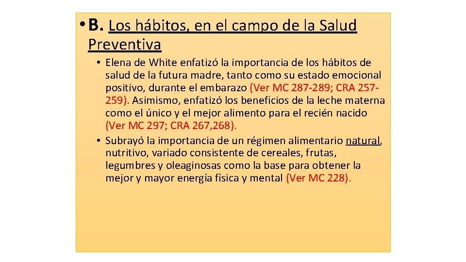  • B. Los hábitos, en el campo de la Salud Preventiva • Elena