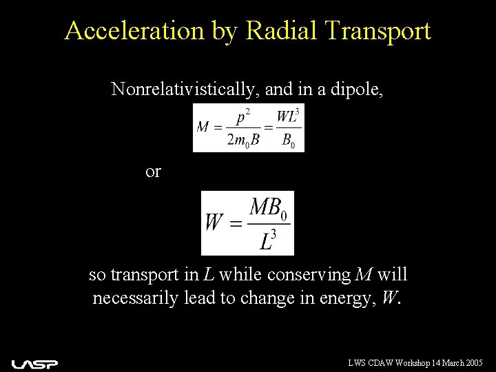 Acceleration by Radial Transport Nonrelativistically, and in a dipole, or so transport in L