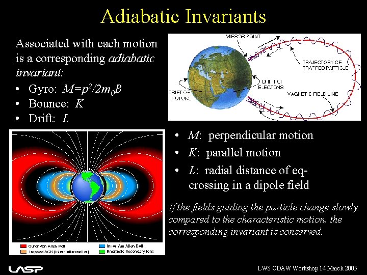 Adiabatic Invariants Associated with each motion is a corresponding adiabatic invariant: • Gyro: M=p