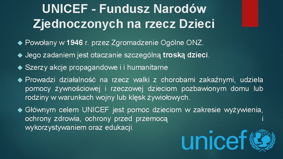 UNICEF - Fundusz Narodów Zjednoczonych na rzecz Dzieci Powołany w 1946 r. przez Zgromadzenie