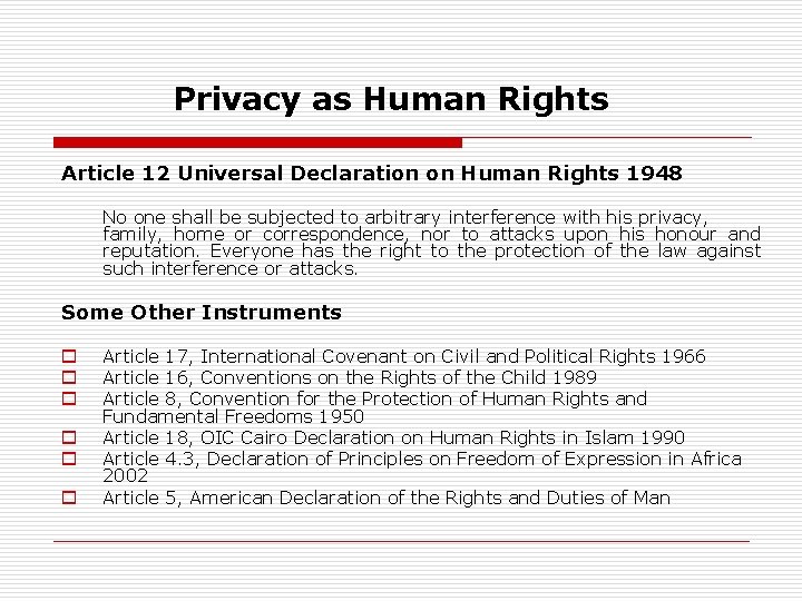 Privacy as Human Rights Article 12 Universal Declaration on Human Rights 1948 No one Privacy as Human Rights Article 12 Universal Declaration on Human Rights 1948 No one