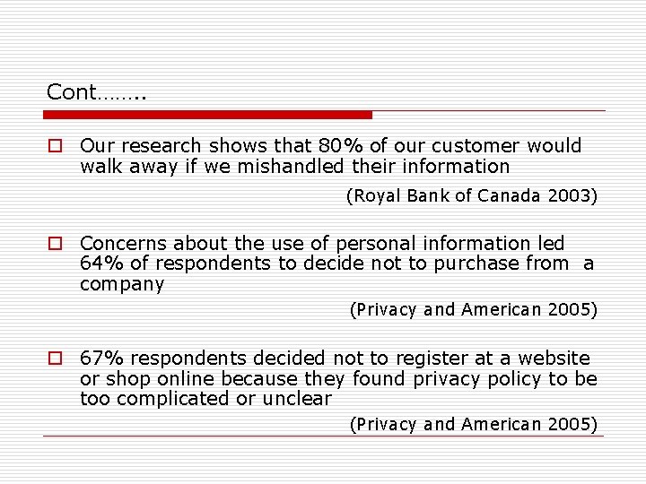 Cont……. . o Our research shows that 80% of our customer would walk away Cont……. . o Our research shows that 80% of our customer would walk away