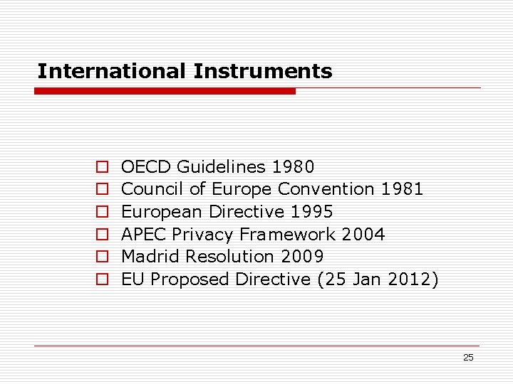 International Instruments o o o OECD Guidelines 1980 Council of Europe Convention 1981 European International Instruments o o o OECD Guidelines 1980 Council of Europe Convention 1981 European