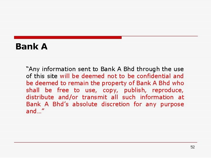 Bank A “Any information sent to Bank A Bhd through the use of this Bank A “Any information sent to Bank A Bhd through the use of this