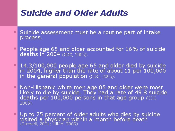 Suicide and Older Adults § Suicide assessment must be a routine part of intake
