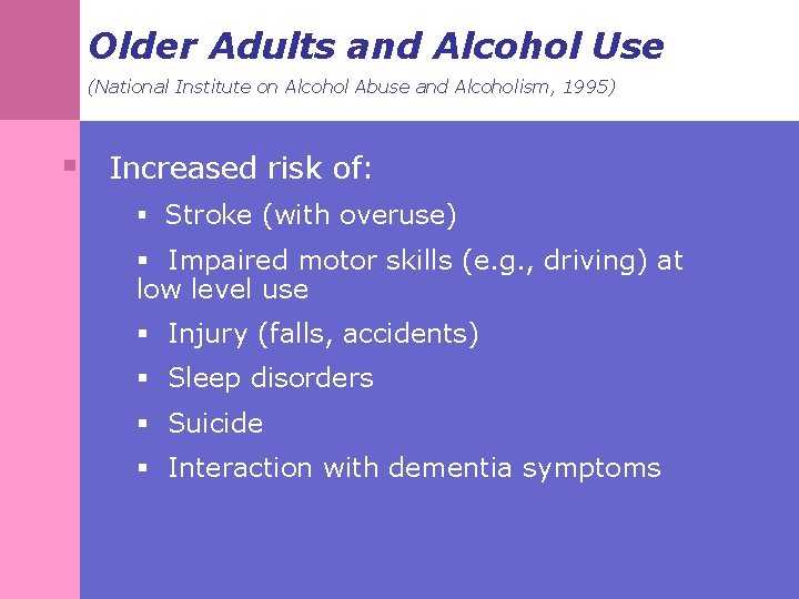 Older Adults and Alcohol Use (National Institute on Alcohol Abuse and Alcoholism, 1995) §