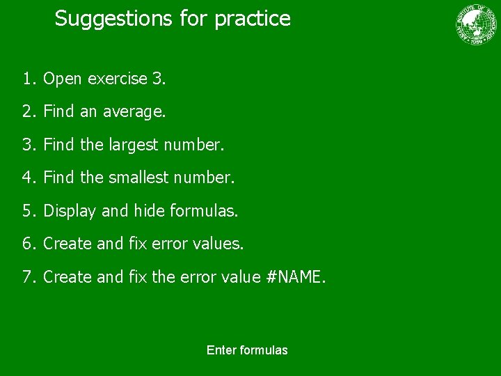 Suggestions for practice 1. Open exercise 3. 2. Find an average. 3. Find the