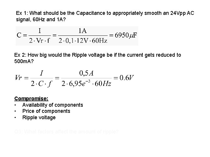 Ex 1: What should be the Capacitance to appropriately smooth an 24 Vpp AC Ex 1: What should be the Capacitance to appropriately smooth an 24 Vpp AC