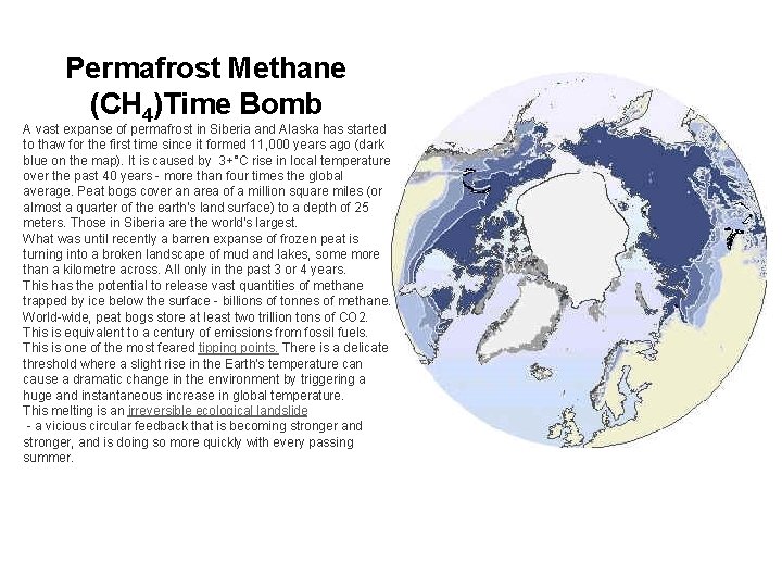 Permafrost Methane (CH 4)Time Bomb A vast expanse of permafrost in Siberia and Alaska
