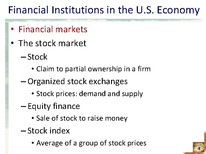 Financial Institutions in the U. S. Economy • Financial markets • The stock market