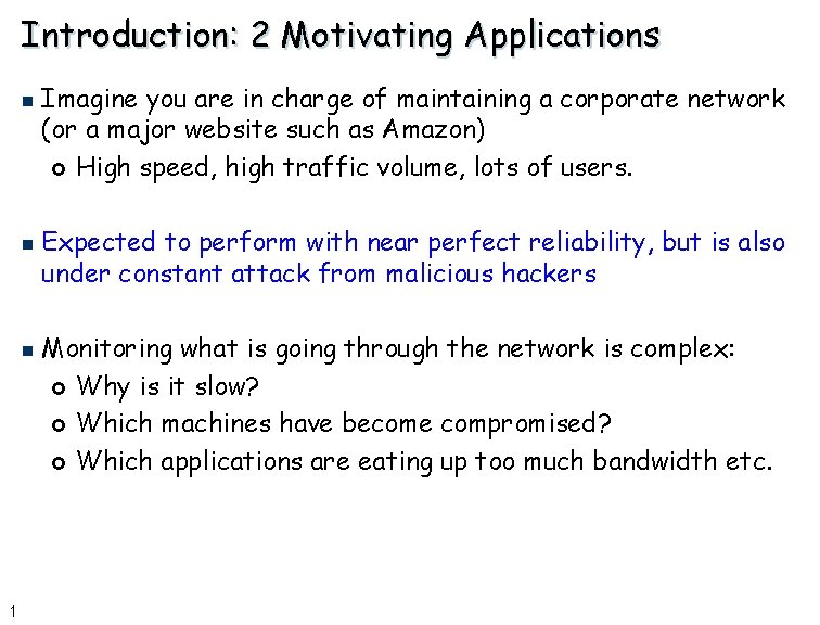 Introduction: 2 Motivating Applications n n n 1 Imagine you are in charge of