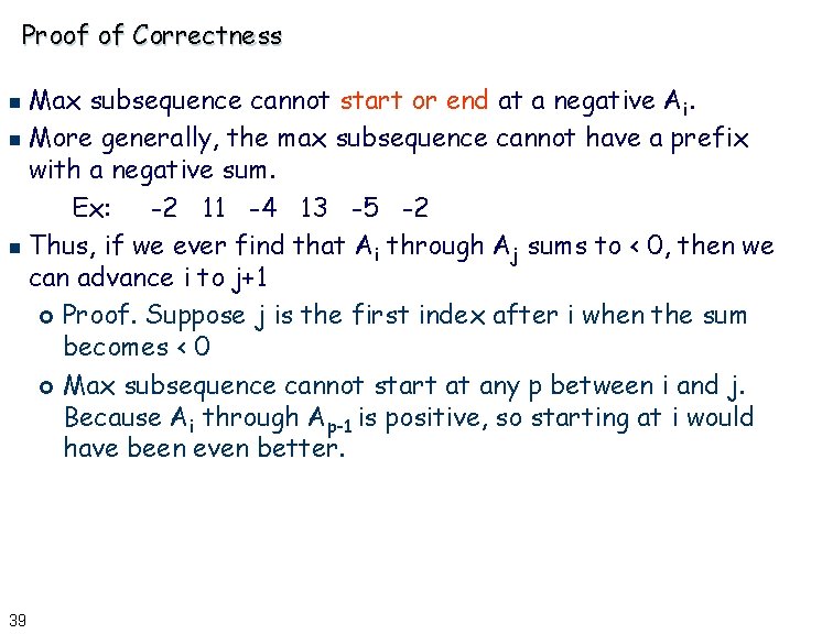 Proof of Correctness Max subsequence cannot start or end at a negative Ai. n