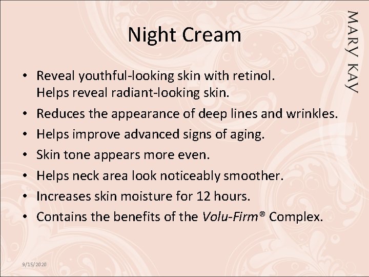 Night Cream • Reveal youthful-looking skin with retinol. Helps reveal radiant-looking skin. • Reduces