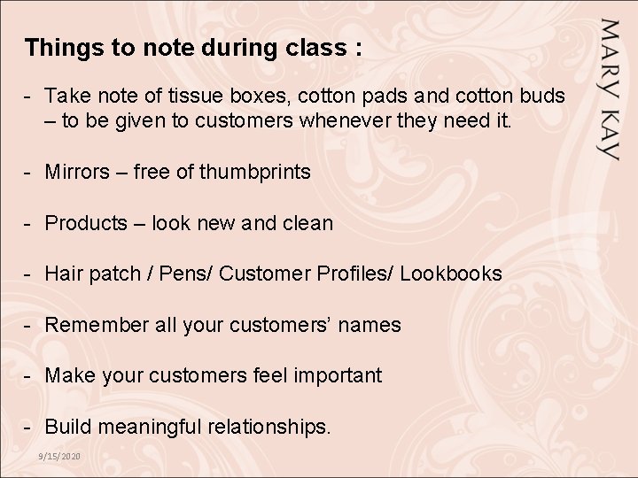 Things to note during class : - Take note of tissue boxes, cotton pads