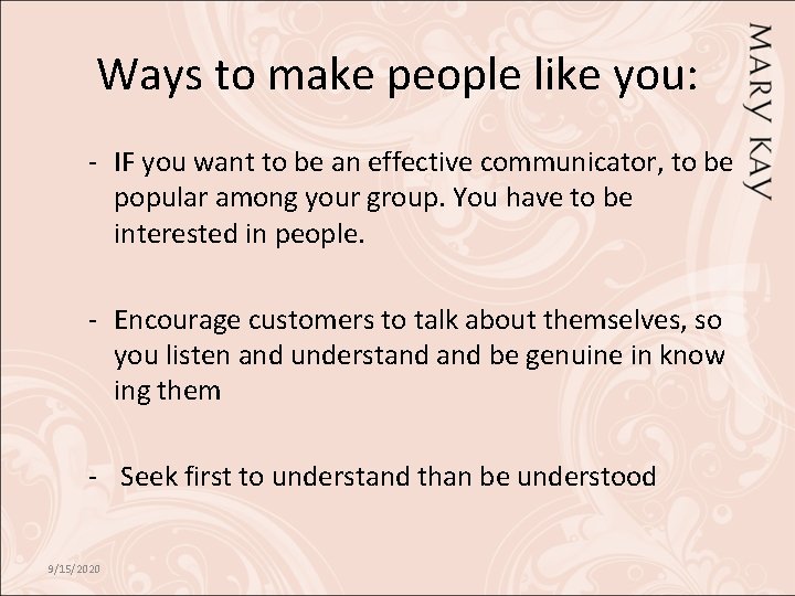 Ways to make people like you: - IF you want to be an effective