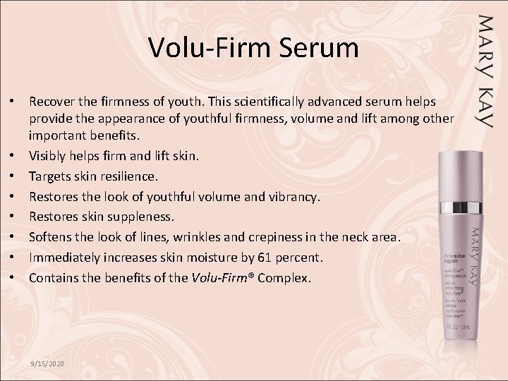 Volu-Firm Serum • Recover the firmness of youth. This scientifically advanced serum helps provide