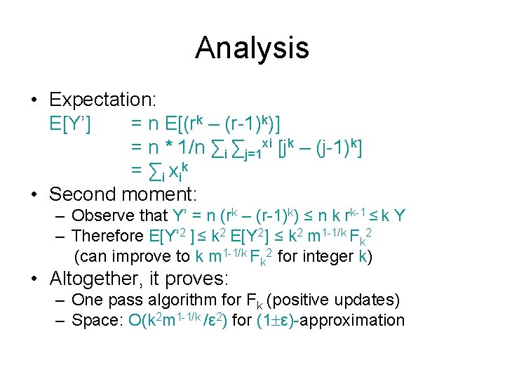 Analysis • Expectation: E[Y’] = n E[(rk – (r-1)k)] = n * 1/n ∑i