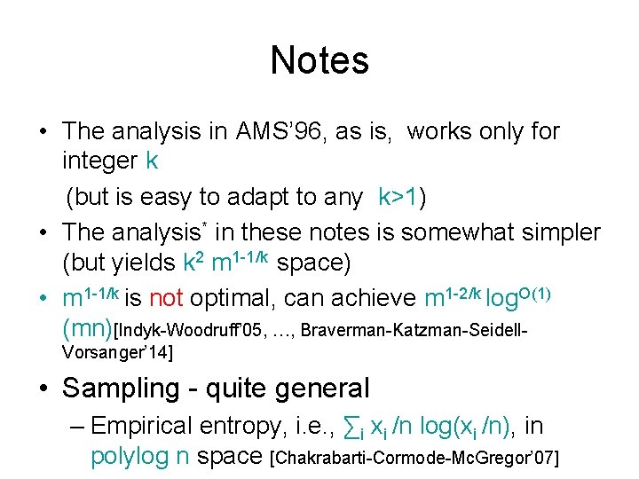 Notes • The analysis in AMS’ 96, as is, works only for integer k