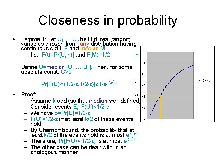 Closeness in probability • Lemma 1: Let U 1 … Uk be i. i.