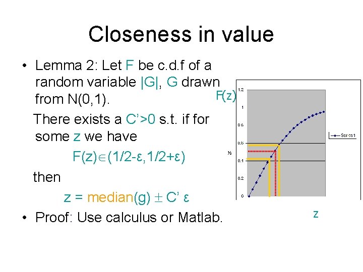 Closeness in value • Lemma 2: Let F be c. d. f of a