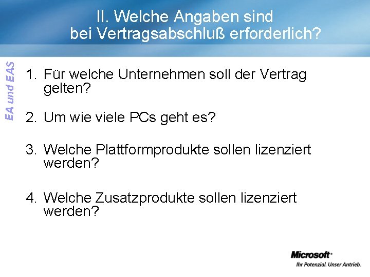 EA und EAS II. Welche Angaben sind bei Vertragsabschluß erforderlich? 1. Für welche Unternehmen