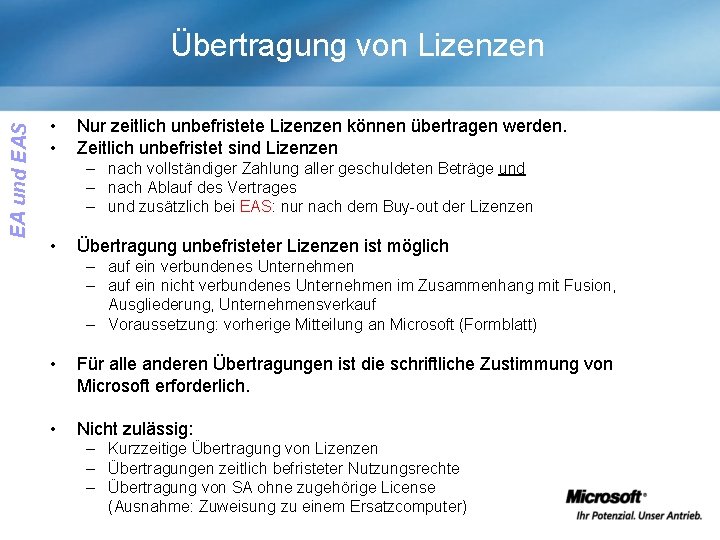 EA und EAS Übertragung von Lizenzen • • Nur zeitlich unbefristete Lizenzen können übertragen