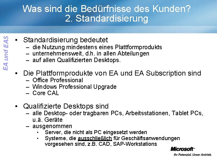 EA und EAS Was sind die Bedürfnisse des Kunden? 2. Standardisierung • Standardisierung bedeutet