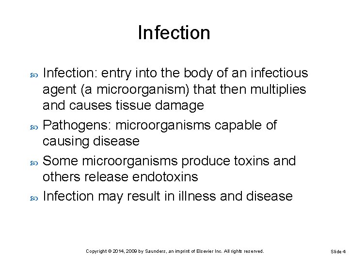 Infection Infection: entry into the body of an infectious agent (a microorganism) that then