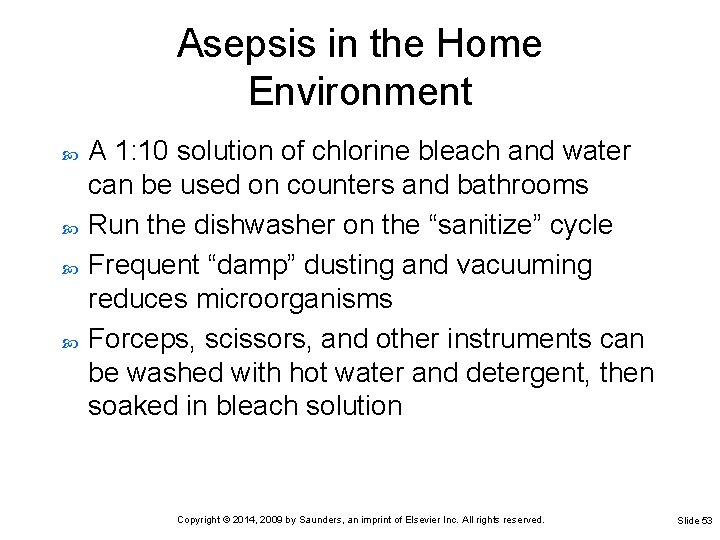 Asepsis in the Home Environment A 1: 10 solution of chlorine bleach and water
